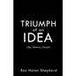 TRIUMPH of an IDEA - Paperback