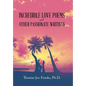Incredible Love Poems and Other Passionate Writings - Hardcover