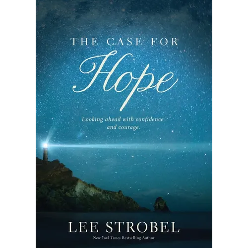 The Case for Hope: Looking Ahead with Confidence and Courage - Paperback