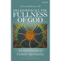 Filled with All the Fullness of God: An Introduction to Catholic Spirituality - Paperback