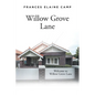 Willow Grove Lane - Paperback