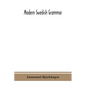 Modern Swedish grammar - Paperback