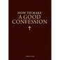 How to Make a Good Confession: A Pocket Guide to Reconciliation with God - Imitation Leather