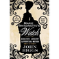 Marie Antoinette's Watch: Adultery, Larceny, & Perpetual Motion - Paperback