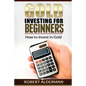 Gold Investing For Beginners How to Invest in Gold - Paperback