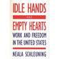 Idle Hands and Empty Hearts: Work and Freedom in the United States - Paperback