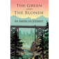 The Green And The Blonde: An American Journey - Paperback