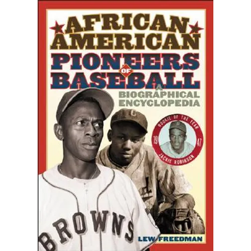 African American Pioneers of Baseball: A Biographical Encyclopedia - Hardcover