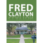 Fred Clayton - Hardcover