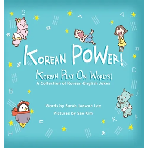 Korean POWer! Korean Play On Words: A Collection of Korean-English Jokes - Hardcover