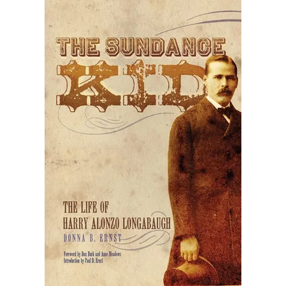 The Sundance Kid: The Life of Harry Alonzo Longabaugh - Paperback