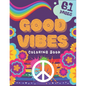 Good Vibes Coloring Book: Creative Art Fun For Teens Relax Stress Relive Dont Give Up And Begin Good Life - Paperback