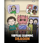 Virtual Learning Dragon: A Story About Distance Learning to Help Kids Learn Online. - Paperback