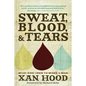 Sweat, Blood, & Tears: What God Uses to Make a Man - Paperback
