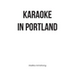 Karaoke in Portland - Hardcover