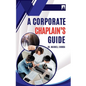 A Corporate Chaplain's Guide - Paperback
