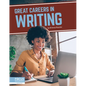 Great Careers in Writing - Library Binding