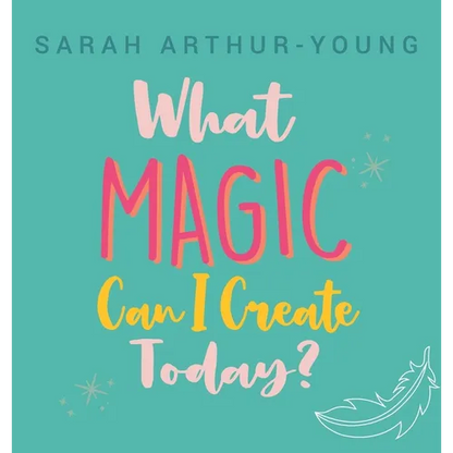 What Magic Can I Create Today? - Hardcover
