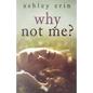 Why Not Me? - Paperback