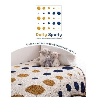 Dotty Spotty Crochet Blankets: Classic Circle-to-Square Granny Square Fun - Paperback