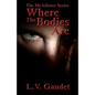 Where the Bodies Are - Paperback