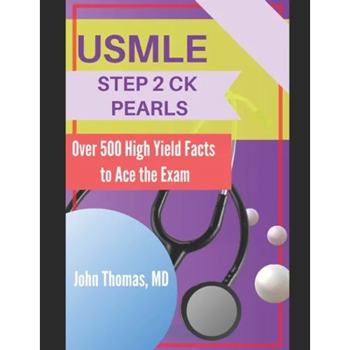 USMLE Step 2 Ck Pearls: Over 500 High Yield Facts to Ace the Exam - Paperback