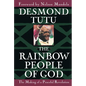 The Rainbow People of God: The Making of a Peaceful Revolution - Paperback