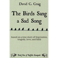 The Birds Sang a Sad Song: Based on a True Story of Depression, Tragedy, Love, and Faith - Paperback