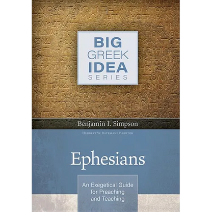Ephesians: An Exegetical Guide for Preaching and Teaching - Hardcover
