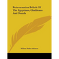 Reincarnation Beliefs Of The Egyptians, Chaldeans And Druids - Paperback