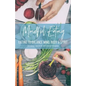 Mindful Eating: Eating to Balance Mind, Body & Spirit - Paperback