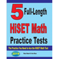 5 Full-Length HiSET Math Practice Tests: The Practice You Need to Ace the HiSET Math Test - Paperback