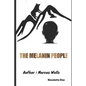 The Melanin People: Novelette One - Paperback