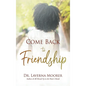 Come Back to Friendship - Hardcover