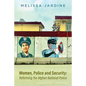 Women, Police and Security: Reforming the Afghan National Police - Paperback