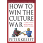 How to Win the Culture War: A Christian Battle Plan for a Society in Crisis - Paperback