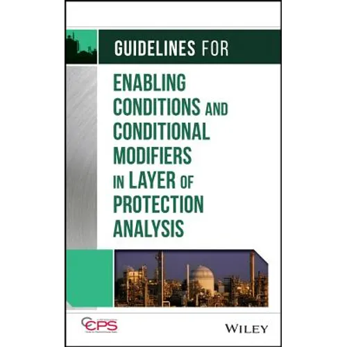Guidelines for Enabling Conditions and Conditional Modifiers in Layer of Protection Analysis - Hardcover