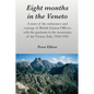 Eight months in the Veneto: A story of the endurance and courage of British Liaison Officers with the partisans in the mountains of the Veneto, It - Paperback