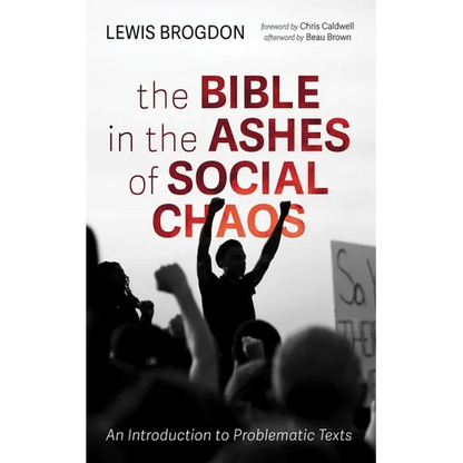 The Bible in the Ashes of Social Chaos: An Introduction to Problematic Texts - Paperback