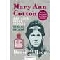 Mary Ann Cotton: Britain's First Female Serial Killer - Paperback