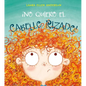 No Quiero el Cabello Rizado = I Don't Want Curly Hair - Hardcover