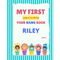 My First Learn-To-Write Your Name Book: Riley - Paperback