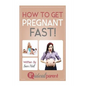 How To Get Pregnant Fast: Illustrated, helpful parenting advice for nurturing your baby or child by Ideal Parent - Paperback