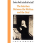 The Interface Between the Written and the Oral - Paperback