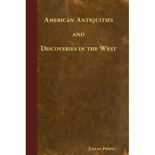 American Antiquities and Discoveries in the West - Paperback