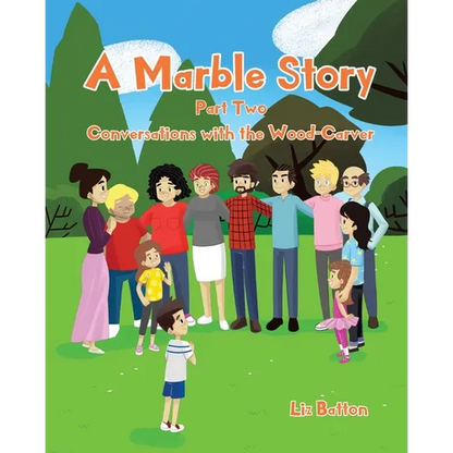 A Marble Story: Part Two Conversations with the Wood-Carver - Paperback