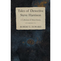 Tales of Detective Steve Harrison (A Collection of Short Stories) - Paperback