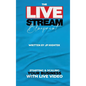 The Livestream Blueprint: Starting and Scaling Your Business with Live Video - Hardcover