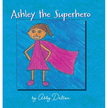 Ashley the Superhero - Hardcover