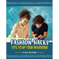Fashion Hacks: Tips to Up Your Wardrobe - Hardcover